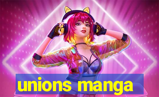 unions manga